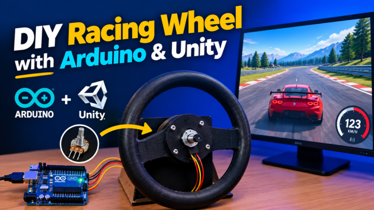 Build a Custom Steering Wheel with Arduino and Unity: A Complete Guide